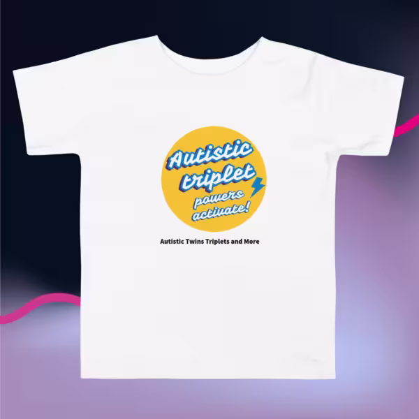 Autistic Triplet Powers Toddler Tee